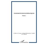 Fondements des mathématiques Tome 1 - David Hilbert - L'harmattan - broché - Etude