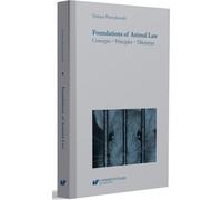 Fondements du droit animalier. Concepts - Principes...
