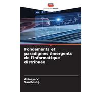 Fondements et paradigmes émergents de l'informatique distribuée