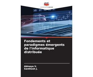 Fondements et paradigmes émergents de l'informatique distribuée