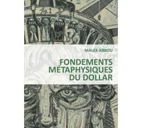 Fondements Métaphysiques Du Dollar
