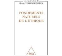 Fondements naturels de l'éthique Jean-Pierre Changeux (Auteur)