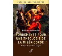 Fondements Pour Une Théologie De La Miséricorde