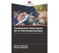 Fondements théoriques de la thermodynamique: Vibrations, aérodynamique et mécanique des fluides