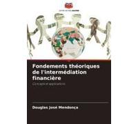 Fondements Théoriques De L'intermédiation Financière