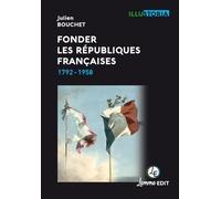 Fonder Les Républiques Françaises - 1792-1958