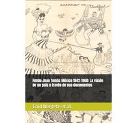Fondo Joan Tomàs México 1942-1968: La visión de un país a través de sus documentos
