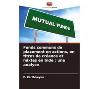 Fonds communs de placement en actions, en titres de créance et mixtes en Inde : une analyse