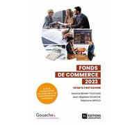 Fonds de commerce 2023 6ed - Ce qu'il faut savoir 6ème édition - Martine Behar-Touchais - Legislatives Eds - broché - Etude