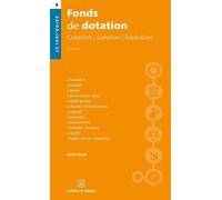Fonds de dotation. 3e éd. - Création. Gestion. Évolution - Lionel Devic - Juris Eds - broché - Manuel