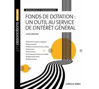 Fonds de dotation : un outil au service de l'intérêt général - Ressources et financements - Colas Amblard - Juris Eds - broché - Etude