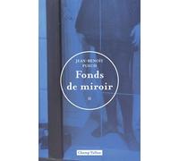 Fonds de miroirs 2 - Jean-Benoît Puech - Champ Vallon - broché - Essai