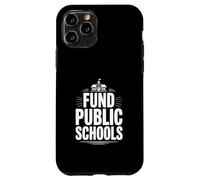 Fonds de Soutien pour Les écoles publiques Plaidoyer en éducation Coque pour iPhone 11 Pro
