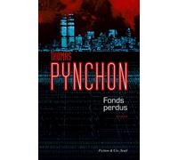 Fonds perdus - Thomas Pynchon - Seuil - broché - Roman