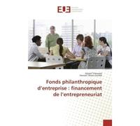 Fonds philanthropique d'entreprise : financement de l'entrepreneuriat - Gérard Tchouassi - Universitaires Europeennes - broché - Livre