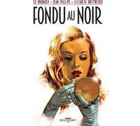 Fondu au noir Ed Brubaker (Auteur), Sean Phillips (Dessinateur), Elizabeth Breitweiser (Coloriste)