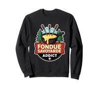 Fondue Savoyarde Fromage Raclette Montagne Alpes Savoie Sweatshirt