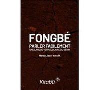 FONGBE parler facilement une langue vernaculaire du Bnin - JeanYves M. MARTIN - Amazon Digital Services LLC KDP - Livre en Anglais JeanYves M. MARTINJeanYves M. MARTIN (Auteur)