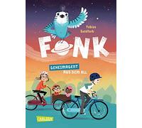 Fonk 1: Geheimagent aus dem All: Kinderbuch ab 8 Jahren über einen kleinen Helden mit großem Herzen und jeder Menge Quatsch im Kopf