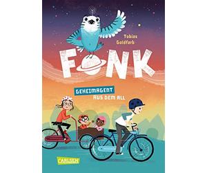 Fonk 1: Geheimagent aus dem All: Kinderbuch ab 8 Jahren über einen kleinen Helden mit großem Herzen und jeder Menge Quatsch im Kopf