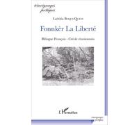 Fonnkèr La Liberté - Edition Bilingue Français-Créole Réunionnais
