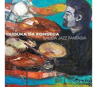 Fonseca, Duduka Da - Samba Jazz Fantasia [Import]