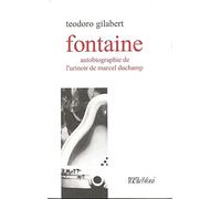 Fontaine : Autobiographie de l'urinoir de Marcel Duchamp