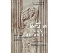 Collectif – Fontaine des Innocents – Histoire d'un chef-d'œuvre parisien – Broché