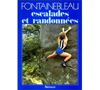 Fontainebleau... : Escalades et randonneés