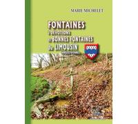 Fontaines à dévotions et bonnes fontaines du Limousin (Haute Vienne)