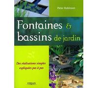 Fontaines et bassins de jardin: Des réalisations simples expliquées pas à pas