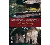 Fontaines et « voyages » en Bas-Berry Simone Mallaret (Auteur)
