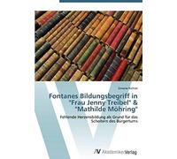 Fontanes Bildungsbegriff In "Frau Jenny Treibel" & "Mathilde Möhring