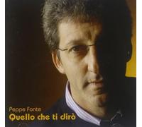 Fonte Peppe - Quello Che Ti Diro'