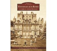 Fontenay-aux-Roses - Fontenay-aux-roses Archives de - Nouvelles Editions Sutton - broché - Beau livre