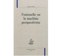 Fontenelle ou La machine perspectiviste - Isabelle Mullet - Honore Champion - relié - Livre