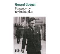 Fontenoy ne reviendra plus - Gérard Guégan - Gallimard - Poche - Essai