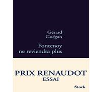 FONTENOY NE REVIENDRA PLUS RENAUDOT ESSAI 11: Prix Renaudot Essai 2011