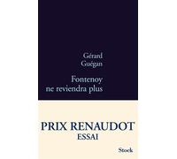 Fontenoy ne reviendra plus renaudot essai 11 Prix Renaudot Essai 2011 - Gérard Guégan - Stock - broché - Roman