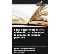 Fonti selezionate di crisi e idee di riparazione per le miniere di carbone polacche