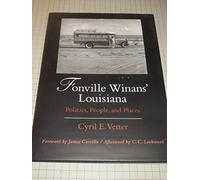 Fonville Winans' Louisiana: Politics, People and Places