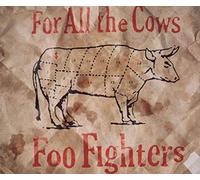 Foo Fighters - for All The Cows(+2 Live Au Reading Festival)