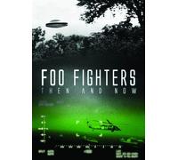Foo Fighters: Then And Now [Digital Video Disc]
