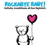 Foo Fighters.=Trib= - Rockabye Baby! Lullaby Renditions of The Foo Fighters