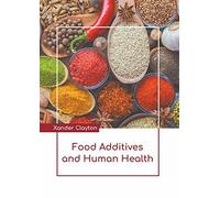 Food Additives And Human Health