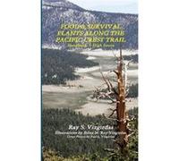 FOOD amp SURVIVAL PLANTS ALONG THE PACIFIC CREST TRAIL Handbook 3 High Sierra - Ray Vizgirdas - Lulu Press Inc. - Livre en Anglais Ray VizgirdasRay Vizgirdas (Auteur)