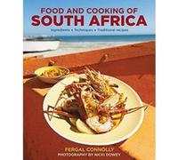 Food and Cooking of South Africa: Ingredients, Techniques, Traditional Recipes