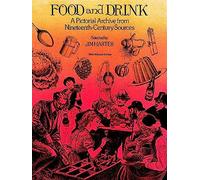 Food and Drink: A Pictorial Archive from Nineteenth-Century Sources
