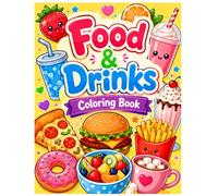 Food and Drink Items Coloring Book: Delicious Food Adventures Await!