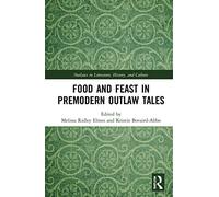 Food and Feast in Premodern Outlaw Tales